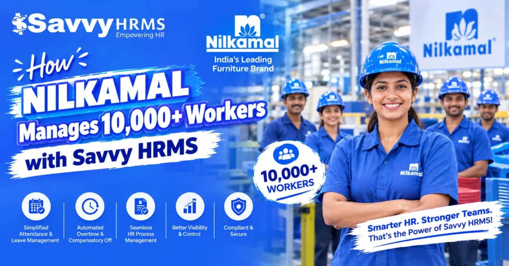Savvy HRMS Nilkamal Workforce Success Story
